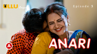 Anari Part 1 S01E03 2023 Desi Sexy Web Series Ullu Desi Sex