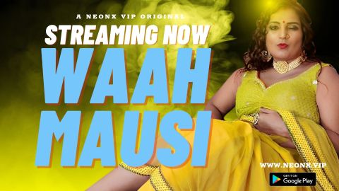 Waah Mausi Uncut Desi Sexy Short Film Neonx Desi Sex Video