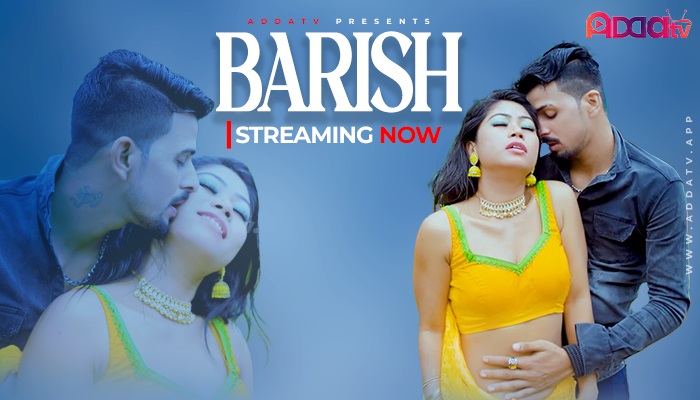 Barish 2024 Desi Uncut Sex Short Film AddaTv Desi Sex Video