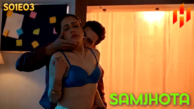 Samjhota S E Desi Sex Web Series Hulchul Desi Sex