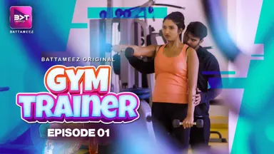 Gym Trainer S E Desi Sex Web Series Battameez Desi