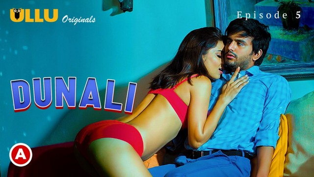 Dunali – S01E05 – 2021 – Desi Sexy Web Series – Ullu