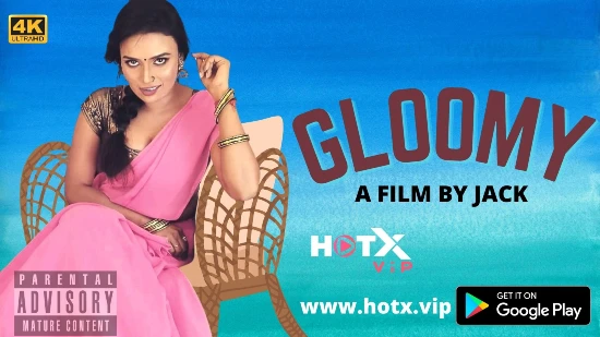 Gloomy – 2022 – Desi Sexy Film – HotX