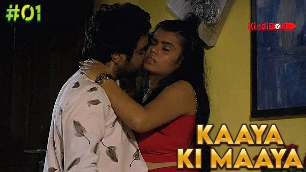 Kaaya Ki Maaya – S01E01 – 2022 – Desi Sexy Web Series – Kindibox