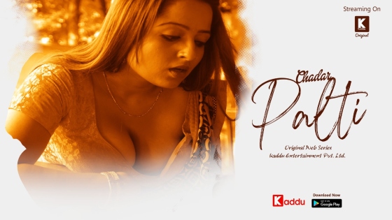 Chadar Palti – S01E01 – 2023 – Desi Sexy Web Series – KadduApp