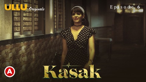 480px x 270px - Kasak â€“ S01E06 â€“ 2020 â€“ Desi Sexy Web Series â€“ Ullu - Desi Sex Video -  Watch XXX Desi Porn Videos