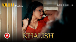Khalish Part 1 – S01E03 – 2023 – Desi Sexy Web Series – Ullu