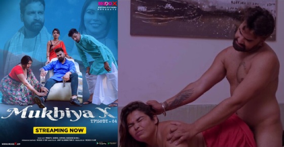 Mukhiya – S01E04 – 2023 – Desi Hot Web Series – MoodX