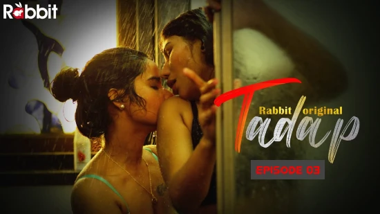 Tadap – S01E03 – 2022 – Desi Sexy Web Series – RabbitMovies