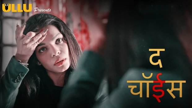 The Choice – S01E02 – 2020 – Desi Sexy Web Series – Ullu