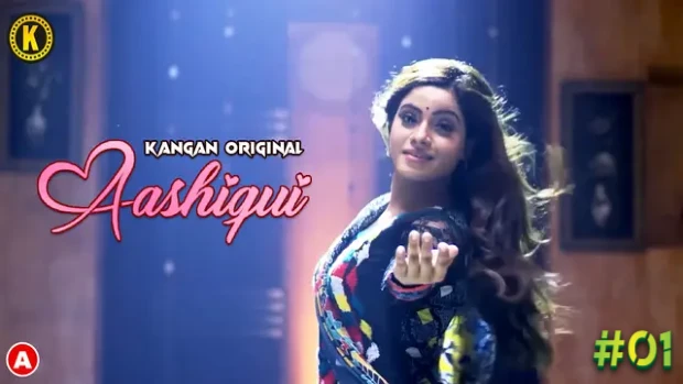 Aashiqui – S01E01 – 2023 – Desi Sexy Web Series – Kangan