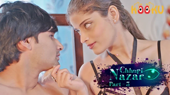 Chhupi Nazar – S01E03 – 2022 – Desi Sexy Web Series – Kooku