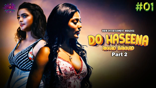 Daku Hasina Sexy - Do Haseena â€“ S02E01 â€“ 2023 â€“ Desi Sexy Web Series â€“ WowEntertainment - Desi  Sex Video - Watch XXX Desi Porn Videos