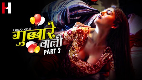 Gubare Wali – S01E04 – 2023 – Desi Sexy Web Series – HuntCinema