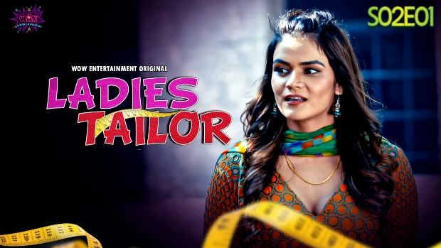 Ladies Tailor – S02E01 – 2023 – Desi Sexy Web Series – WowEntertainment
