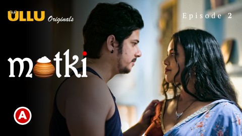 Matki – S01E02 – 2022 – Desi Sexy Web Series – Ullu