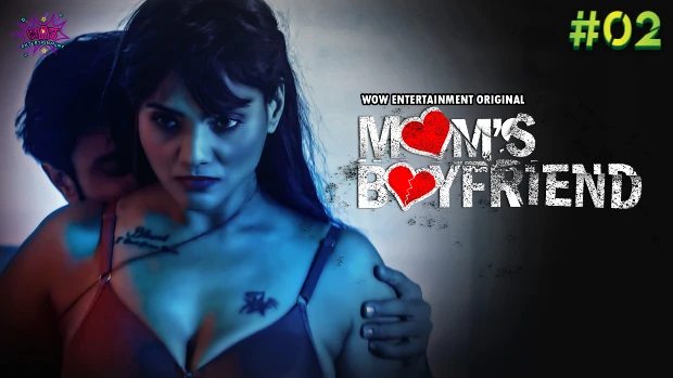 Moms Boyfriend – S01E02 – 2023 – Desi Sexy Web Series – WowEntertainment