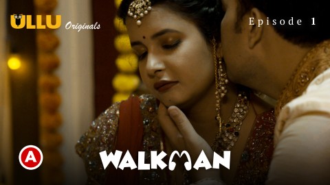 Walkman Part 1 – S01E01 – 2022 – Desi Sexy Web Series – Ullu