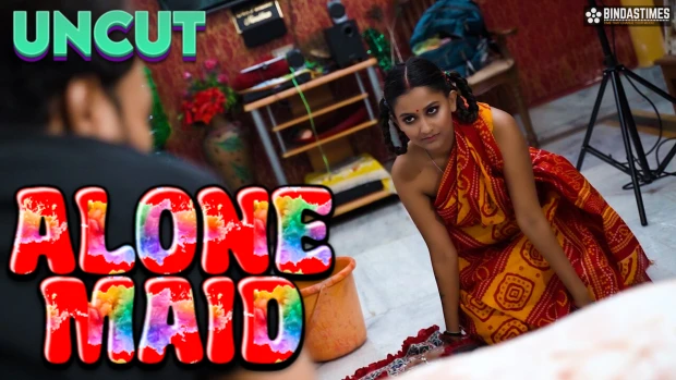 Alone Maid – 2023 – UNCUT Desi Sexy Film – BindasTimes