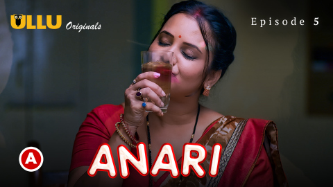 Anari Part 2 – S01E02 – 2023 – Desi Sexy Web Series – Ullu