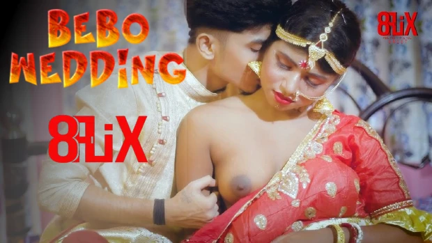 Bebo Wedding – 2022 – Desi Sexy Short Film – EightShots