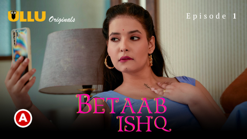 Betaab Ishq Part 1 – S01E01 – 2023 – Desi Sexy Web Series – Ullu