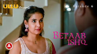 Betaab Ishq Part 2 – S01E03 – 2023 – Desi Sexy Web Series – Ullu
