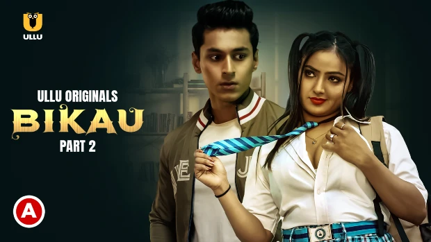 Bikau – Part-2 – 2023 – Desi Sexy Web Series – UllU