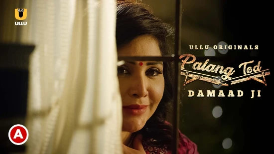 Palang Tod – Damaad Ji S01P01 – 2022 – Desi Sexy Web Series – UllU