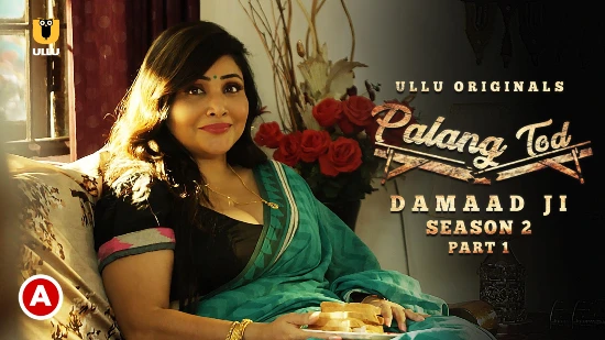 Palang Tod – Damaad Ji S02P01 – 2022 – Desi Sexy Web Series – UllU