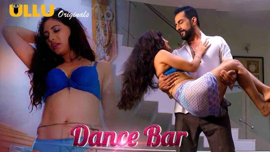 Dance Bar – 2019 – Desi Sexy Web Series – UllU
