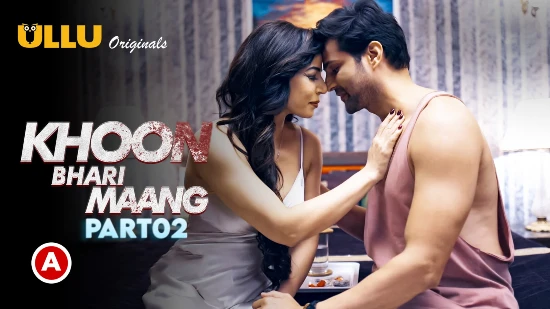 Khoon Bhari Maang P02 – 2022 – Desi Sexy Short Film – UllU