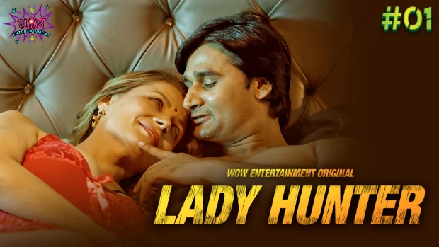 Lady Hunter – S01E01 – 2023 – Desi Sexy Web Series – WowEntertainment