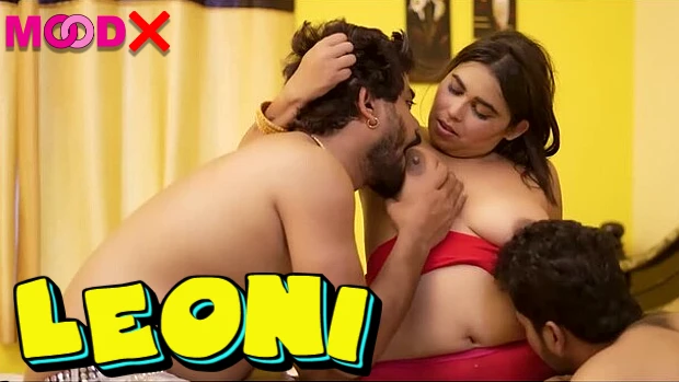 Leoni – 2022 – UNCUT Desi Sexy Film – MoodX