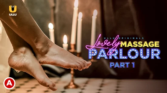 Lovely Massage Parlour P01 – 2020 – Desi Sexy Web Series – UllU