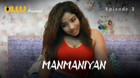 Manmaniyan Part 1 – S01E02 – 2023 – Desi Sexy Web Series – Ullu