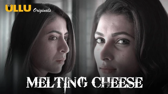 Melting Cheese – 2019 – Desi Sexy Web Series – UllU