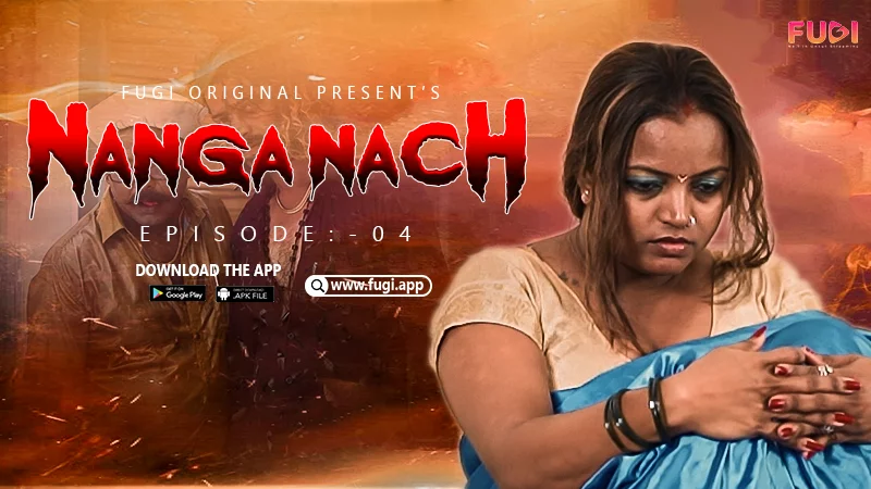 Nanga Nach – S01E04 – 2023 – UNCUT Desi Sexy Web Series – Fugi