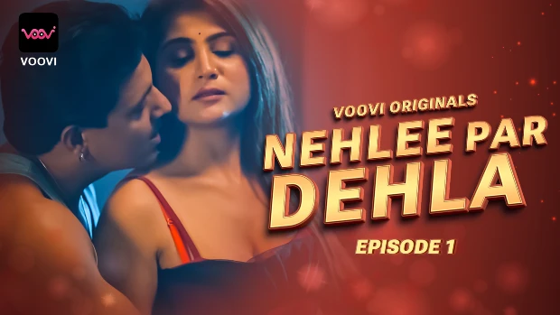 Nehlee Par Dehla – S01E01 – 2023 – Desi Sexy Web Series – Voovi