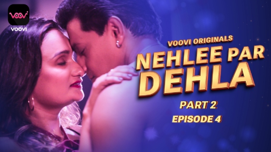Nehlee Par Dehla – S01E04 – 2023 – Desi Sexy Web Series – Voovi