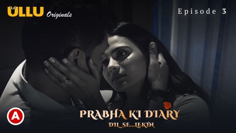 Prabha Ki Diary – S02E03 – 2022 – Desi Sexy Web Series – Ullu