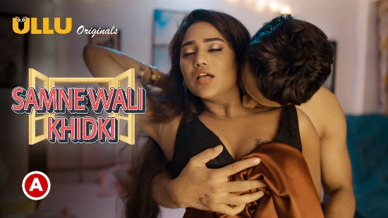 Samne Wali Khidki P01 – 2022 – Desi Sexy Web Series – UllU