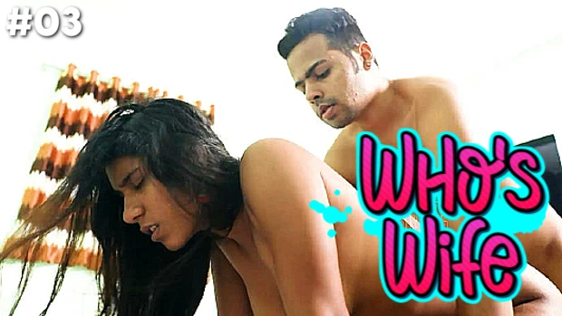 Whos Wife – S01E03 – 2021 – Desi Sex Web Series – CLIFFMovies