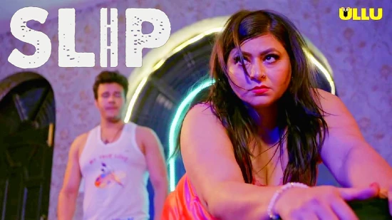 Slip – 2021 – Desi Sexy Web Series – UllU