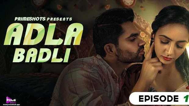 Adla Badli – S01E01 – 2023 – Desi Sexy Web Series – PrimeShots