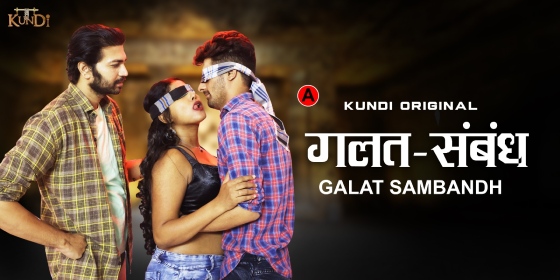 Galat Sambandh – S01E01 – 2023 – Desi Sexy Web Series – KundiApp