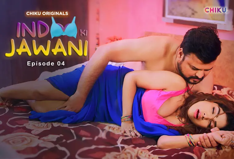 Indoo Ki Jawani – S01E04 – 2023 – Desi Sexy Web Series – ChikuApp