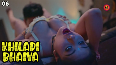 Khiladi Bhaiya – S01E06 – 2023 – Desi Sexy Web Series – Hunters