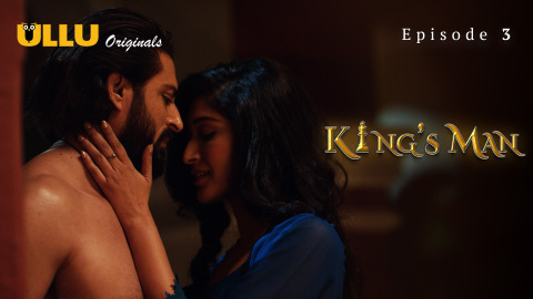 Kings Man – S01E03 – 2022 – Desi Sexy Web Series – Ullu