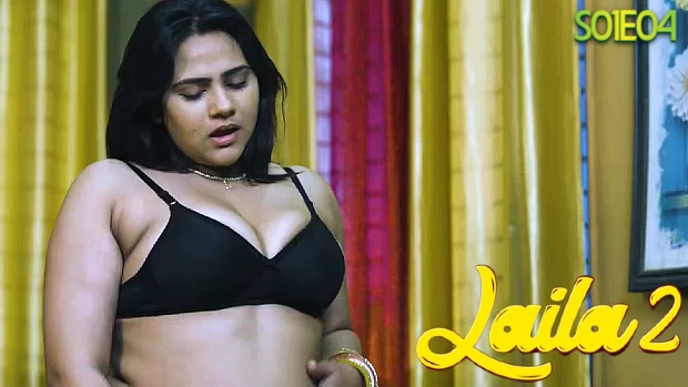 Laila – S02E04 – 2022 – Desi Sexy Web Series – Woow